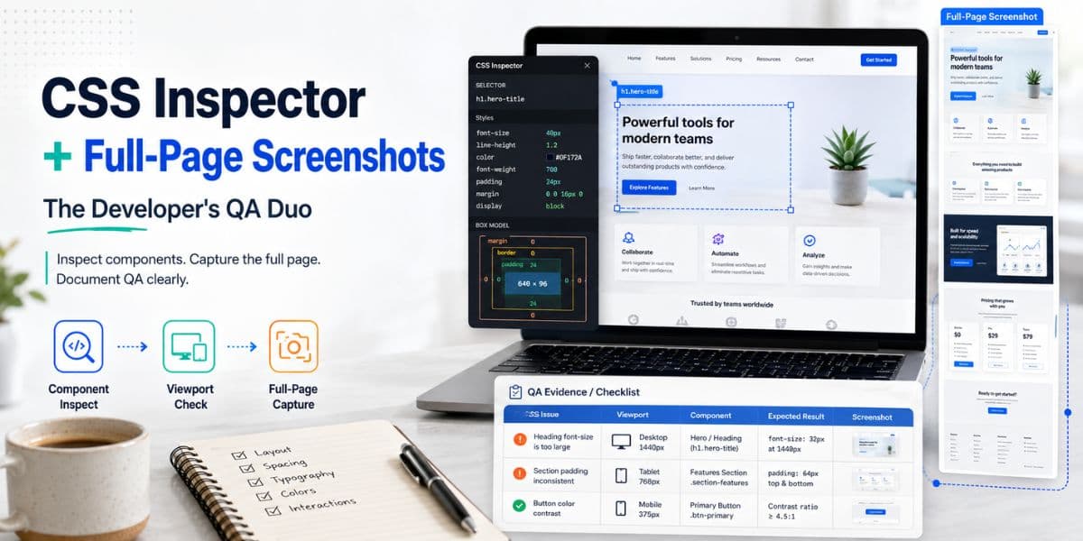 CSS Inspector + Full Page Screenshots for Faster Website Qa